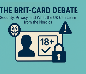 The Brit-Card Debate: Security, Privacy, and What the UK Can Learn from the Nordics