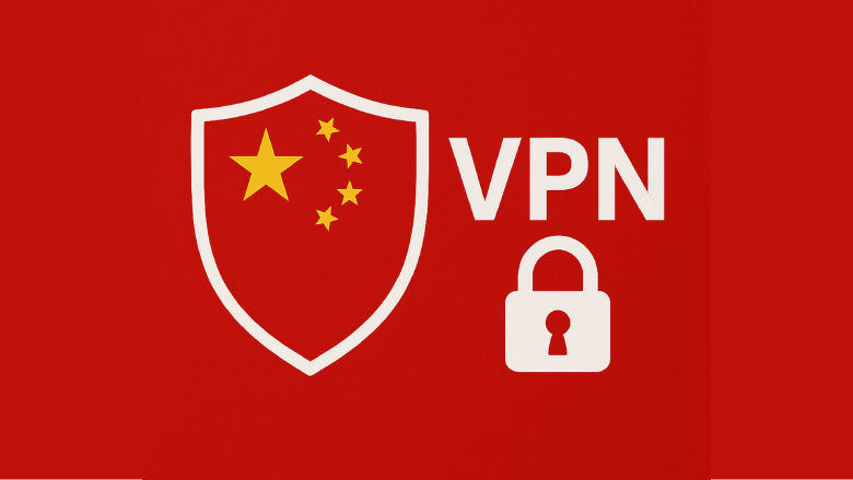 Navigating the Great Firewall: Choosing the Best VPN for China in 2025