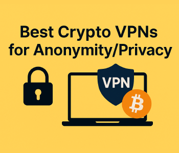 Best VPNs for Privacy & Anonymity with Crypto Payments (2025)