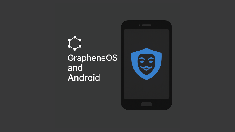 GrapheneOS and Android Privacy: How to Take Control of Your Phone