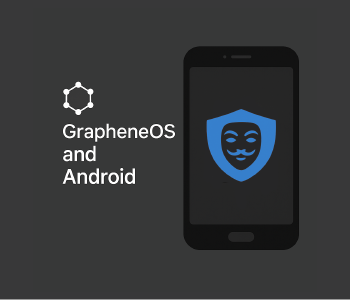 GrapheneOS and Android Privacy: How to Take Control of Your Phone