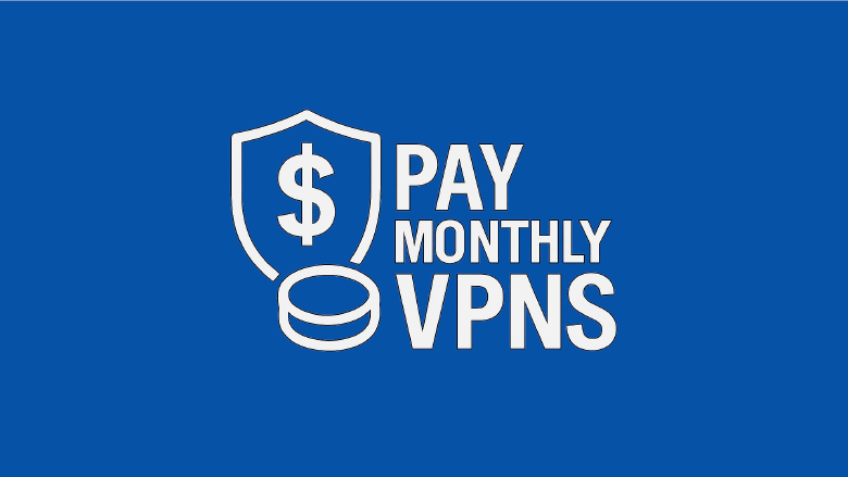 Monthly VPN Subscriptions: Flexible Privacy at Your Fingertips