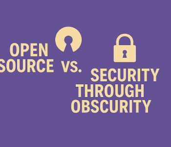 Open Source vs Security Through Obscurity