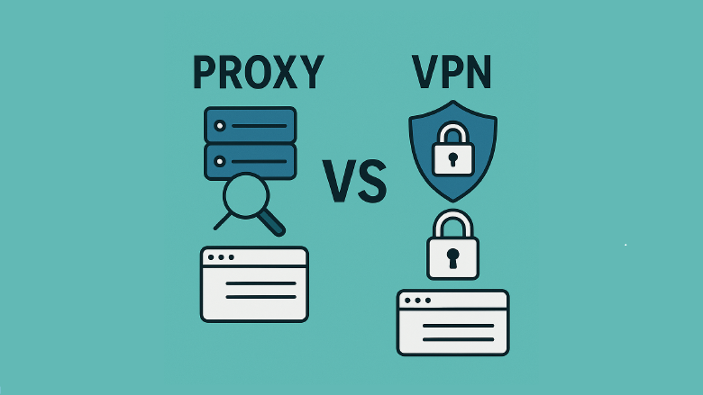 VPN vs. Proxy: Which Actually Protects Your Privacy?