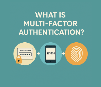 What Is Multi-Factor Authentication? (And Why It Actually Works)